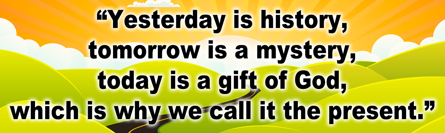 yesterday is history, tomorrow is a mystery today is a gift of god which is why we call it the present Vinyl Bumper Sticker, Window Cling or Bumper Sticker Magnet in UV Laminate Coating